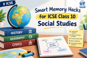 ut blog smart memory hacks for icse class 10 social studies